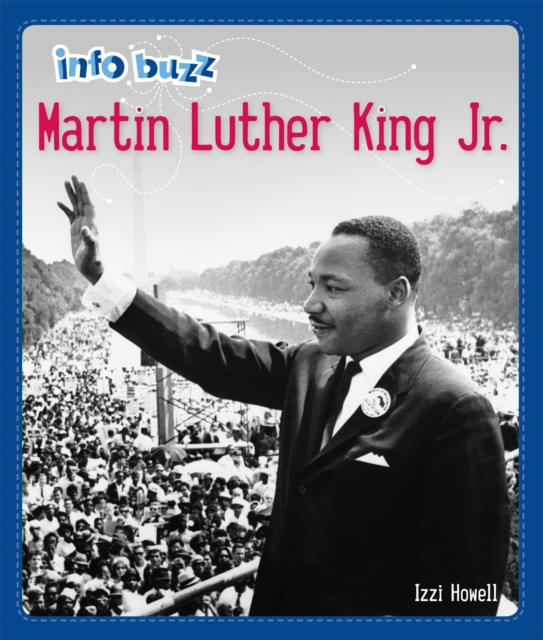 Info Buzz: Black History: Martin Luther King Jr., Hardback Book