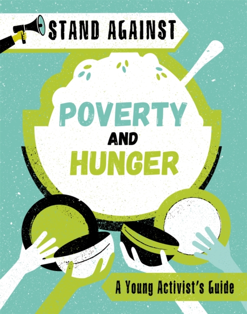 Stand Against: Poverty and Hunger, Hardback Book