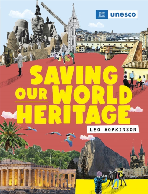 Saving Our World Heritage, Hardback Book