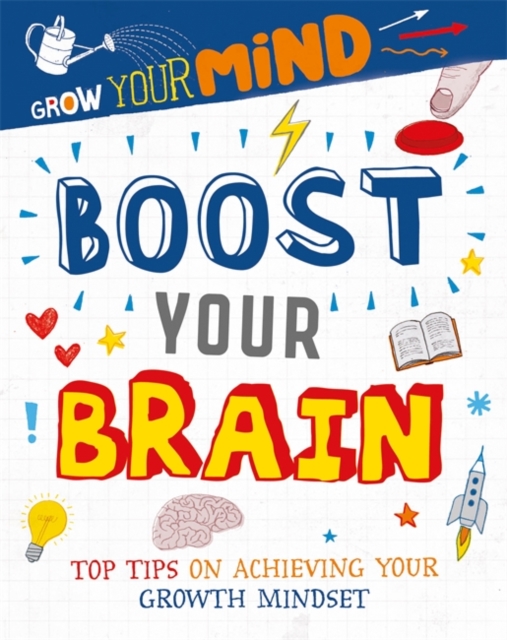 Grow Your Mind: Boost Your Brain, Paperback / softback Book