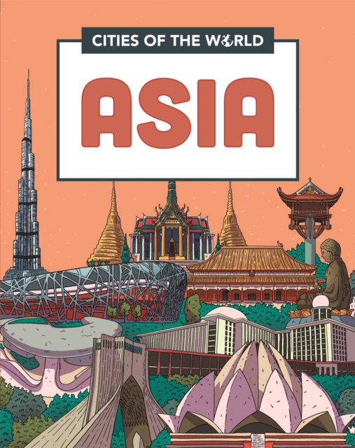 Cities of the World: Cities of Asia, Paperback / softback Book