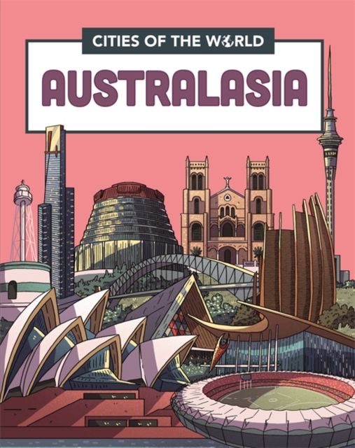 Cities of the World: Cities of Australasia, Hardback Book