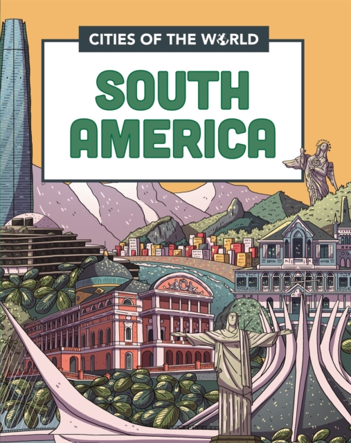 Cities of the World: Cities of South America, Hardback Book