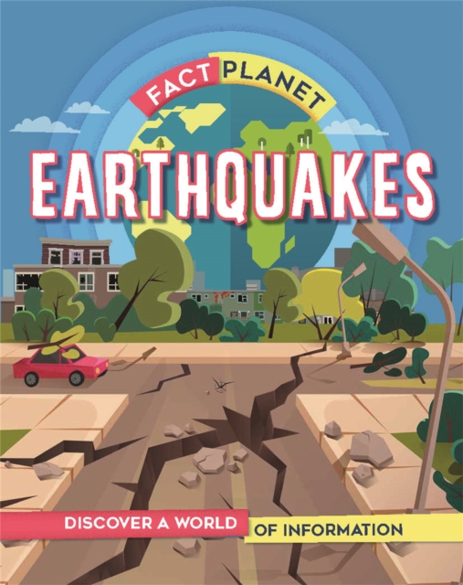 Fact Planet: Earthquakes, Hardback Book