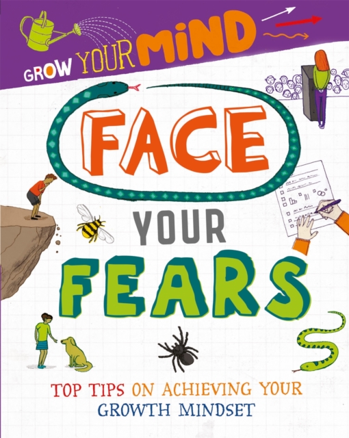 Grow Your Mind: Face Your Fears, Hardback Book