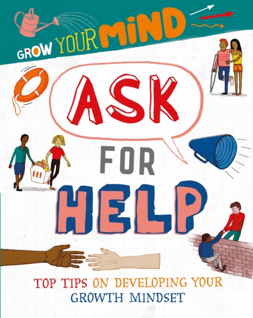 Grow Your Mind: Ask for Help, Paperback / softback Book