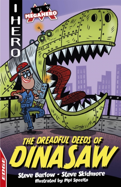 EDGE: I HERO: Megahero: The Dreadful Deeds of DinaSaw, Paperback / softback Book
