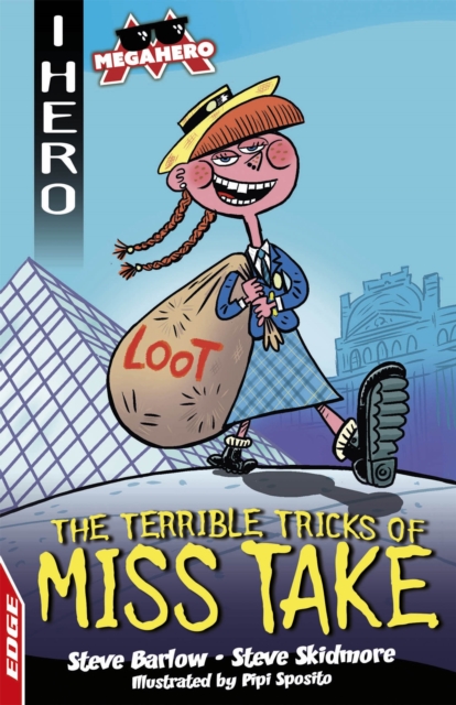 EDGE: I HERO: Megahero: The Terrible Tricks of Miss Take, Paperback / softback Book