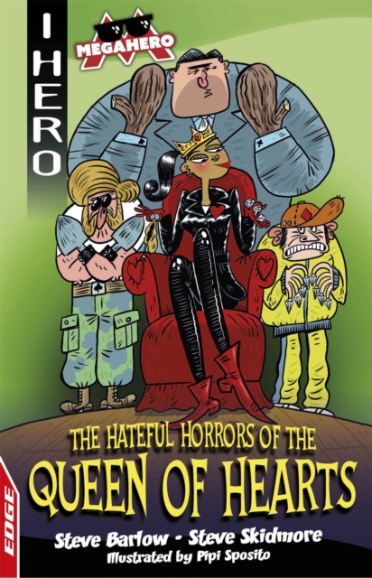 EDGE: I HERO: Megahero: The Hateful Horrors of the Queen of Hearts, Paperback / softback Book