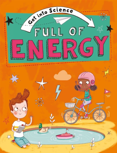 Get Into Science: Full of Energy, Hardback Book