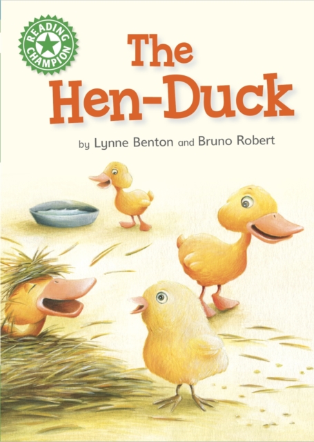 Reading Champion: The Hen-Duck : Independent Reading Green 5, Hardback Book