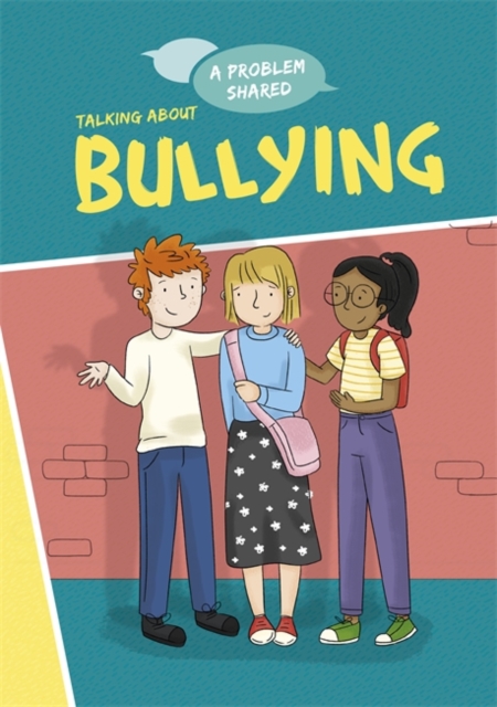 A Problem Shared: Talking About Bullying, Paperback / softback Book