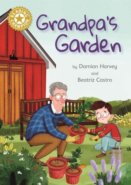 Reading Champion: Grandpa's Garden : Independent Reading Gold 9, Paperback / softback Book