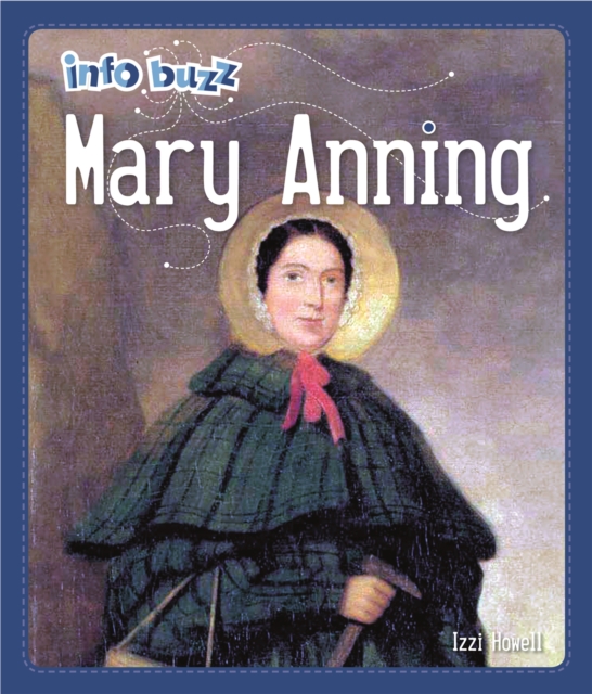 Info Buzz: Famous People Mary Anning, Hardback Book