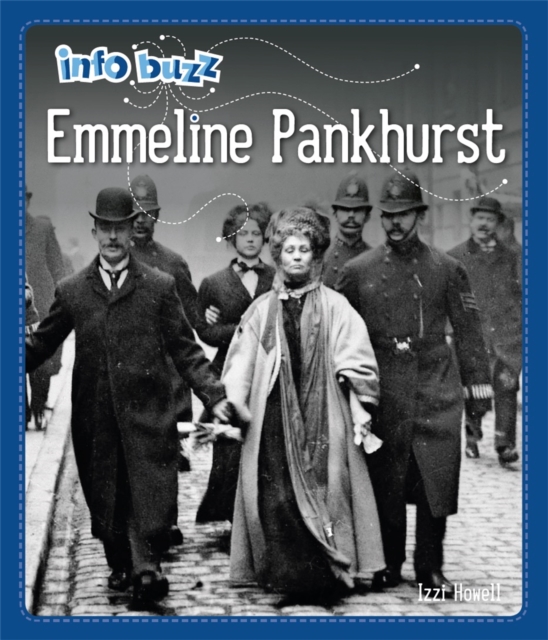 Info Buzz: Famous People: Emmeline Pankhurst, Hardback Book