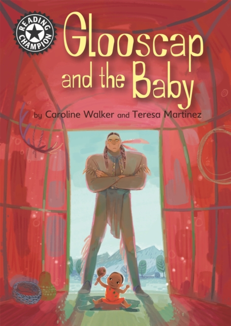 Reading Champion: Glooscap and the Baby : Independent Reading 12, Hardback Book