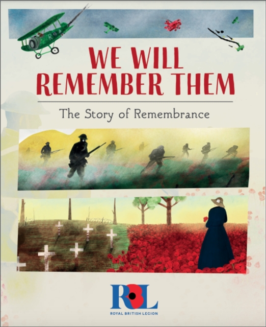We Will Remember Them : The Story of Remembrance, Paperback / softback Book