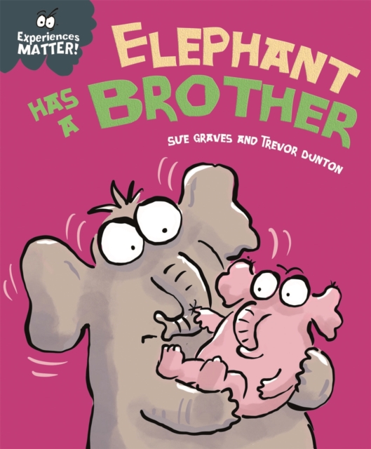 Experiences Matter: Elephant Has a Brother, Paperback / softback Book