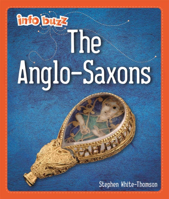 Info Buzz: Early Britons: Anglo-Saxons, Hardback Book