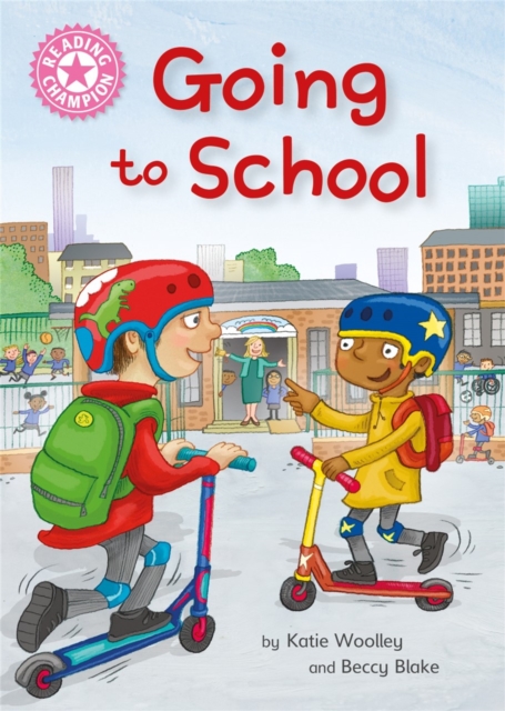 Reading Champion: Going to School : Independent Reading Non-Fiction Pink 1a, Hardback Book