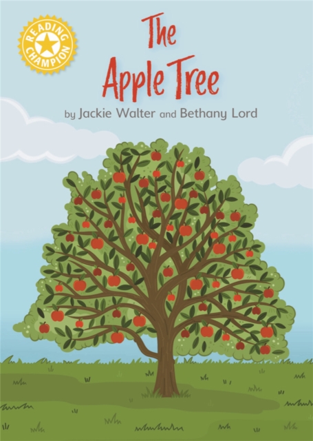 Reading Champion: The Apple Tree : Independent Reading Yellow 3 Non-fiction, Hardback Book