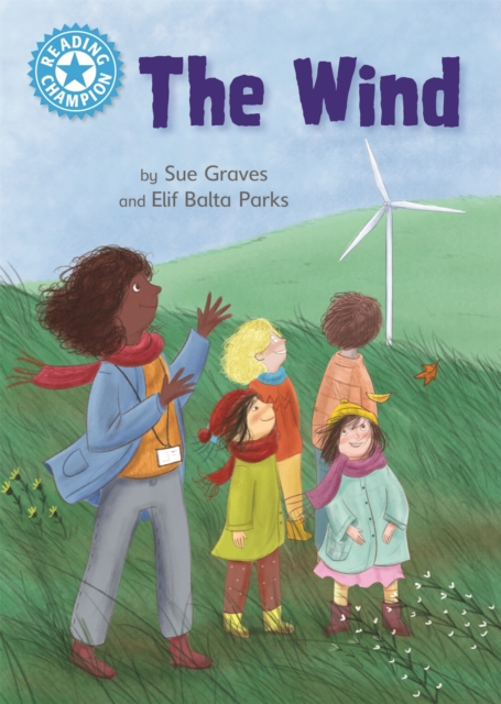 Reading Champion: The Wind : Independent Reading Non-Fiction Blue 4, Hardback Book