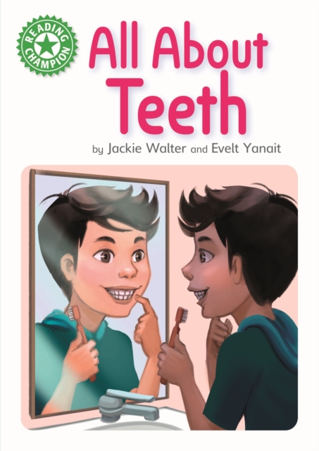 Reading Champion: All About Teeth : Independent Reading Green 5 Non-fiction, Hardback Book