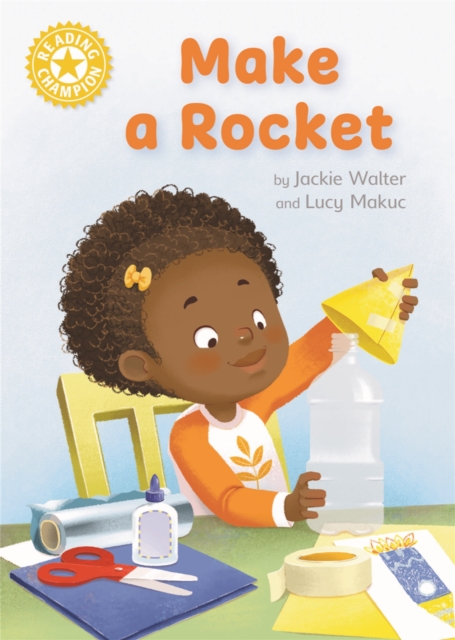 Reading Champion: Make a Rocket : Independent Reading Yellow 3, Paperback / softback Book