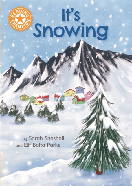 Reading Champion: It's Snowing : Independent Reading Orange 6 Non-fiction, Hardback Book