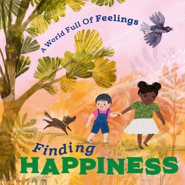 A World Full of Feelings: Finding Happiness, Paperback / softback Book