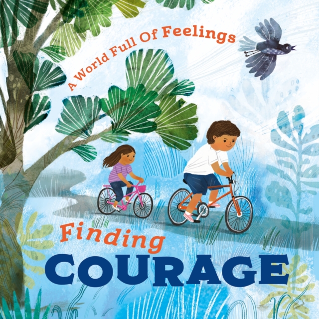 A World Full of Feelings: Finding Courage, Paperback / softback Book