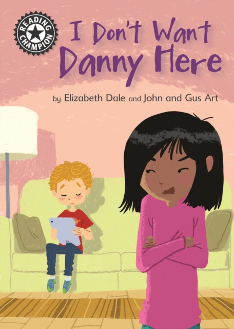 I Don't Want Danny Here : Independent Reading 11, EPUB eBook