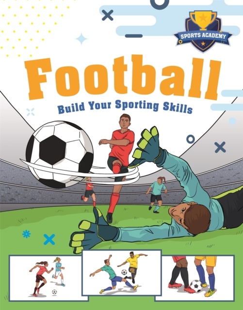 Sports Academy: Football, Paperback / softback Book