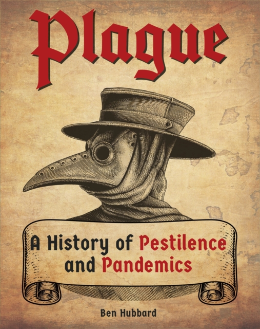 Plague : A History of Pestilence and Pandemics, Paperback / softback Book