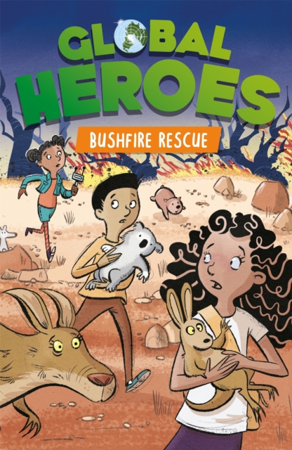Global Heroes: Bushfire Rescue, Paperback / softback Book