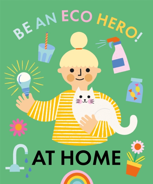 Be an Eco Hero!: At Home, Paperback / softback Book