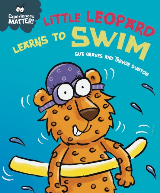 Experiences Matter: Little Leopard Learns to Swim, Paperback / softback Book