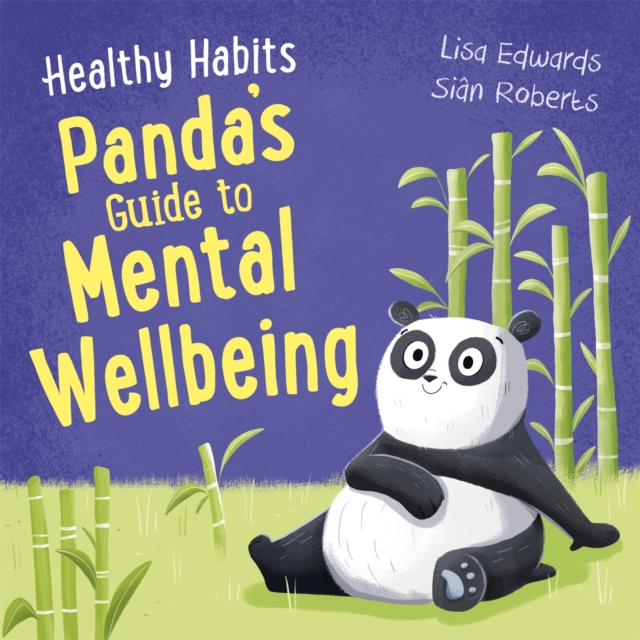 Healthy Habits: Panda's Guide to Mental Wellbeing, Hardback Book