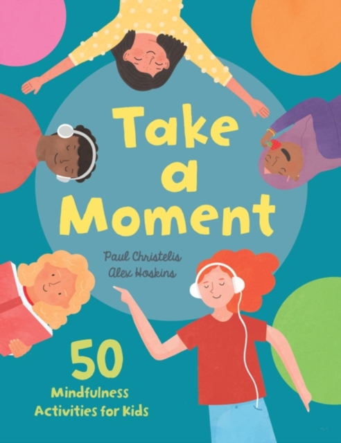 Take a Moment : 50 Mindfulness Activities for Kids, EPUB eBook