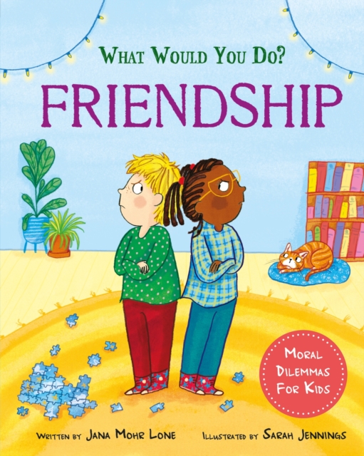 What would you do?: Friendship : Moral dilemmas for kids, Hardback Book