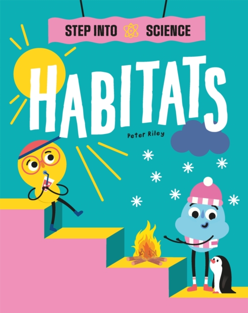Step Into Science: Habitats, Hardback Book