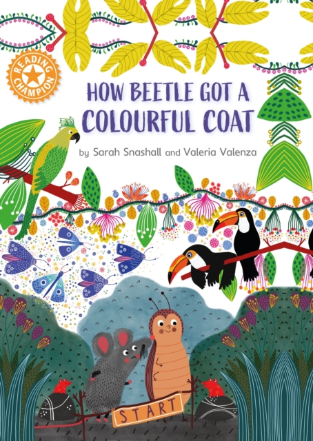 Reading Champion: How Beetle got its Colourful Coat : Independent Reading Orange 6, Hardback Book