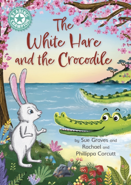 Reading Champion: The White Hare and the Crocodile : Independent Reading Turquoise 7, Hardback Book
