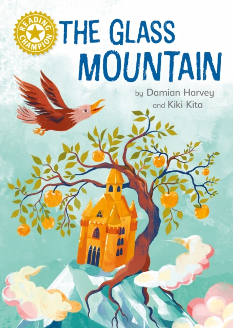 Reading Champion: The Glass Mountain : Independent Reading Gold 9, Paperback / softback Book