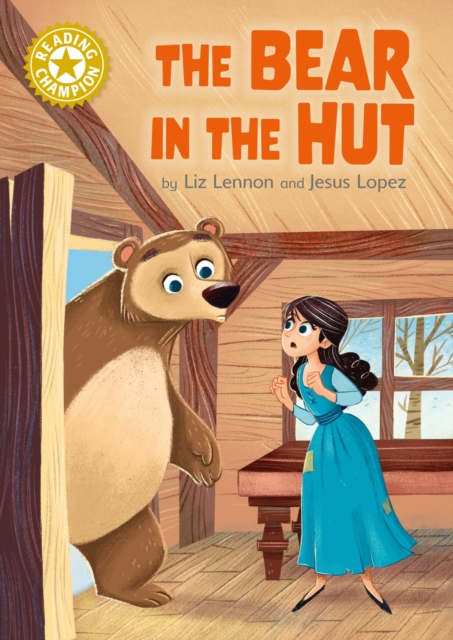 Reading Champion: The Bear in the Hut : Independent Reading Gold 9, Hardback Book