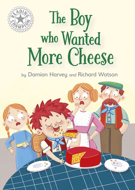 Reading Champion: The Boy who Wanted More Cheese : Independent Reading White 10, Paperback / softback Book