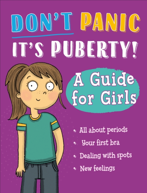 Don't Panic, It's Puberty!: A Guide for Girls, Hardback Book