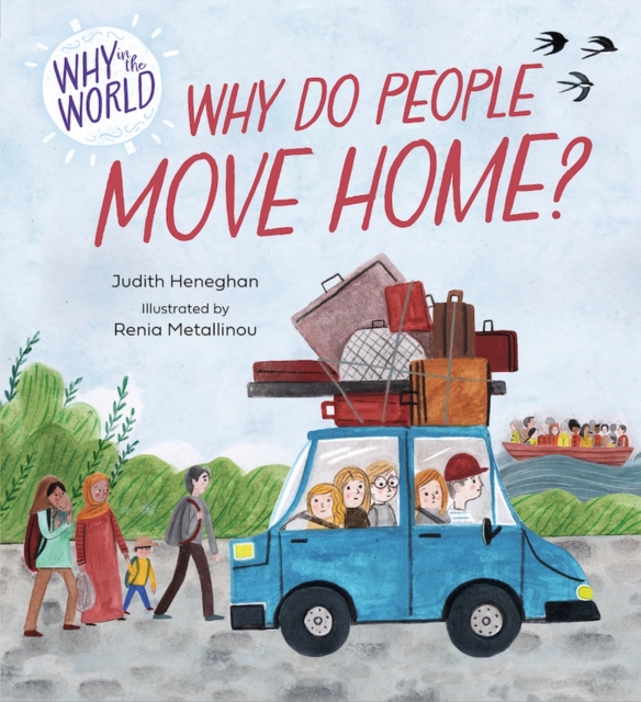 Why in the World: Why do People Move Home?, Hardback Book