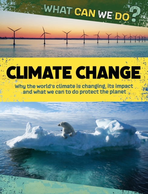 What Can We Do?: Climate Change, Paperback / softback Book