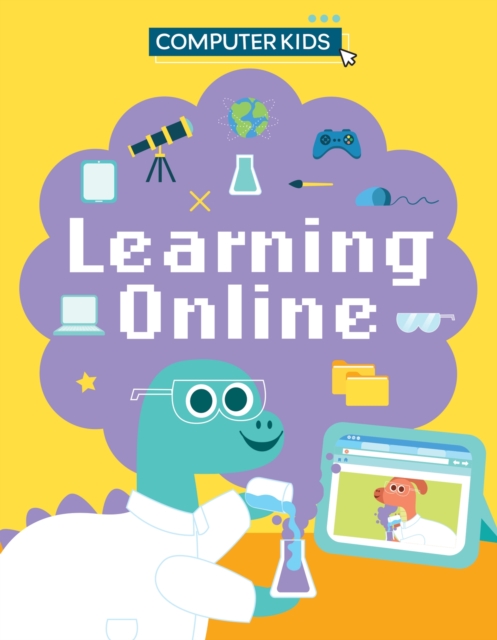 Computer Kids: Learning Online, Hardback Book